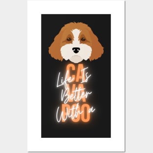 Life is better with a cavapoo Posters and Art